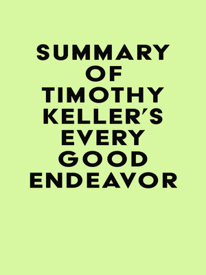 cover image of Summary of Timothy Keller's Every Good Endeavor